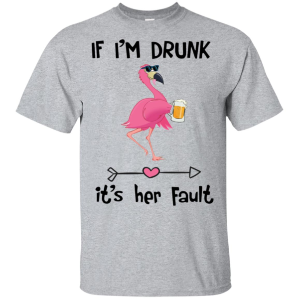 If I'm Drunk It's Her Fault Wine Flamingo Men’s And Women’s T Shirts