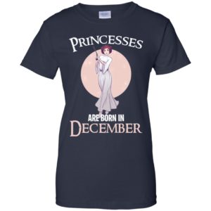 Leia Organa Princesses Are Born In December Shirt image Leia Organa Princesses Are Born In December Shirt