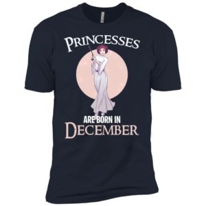 Leia Organa Princesses Are Born In December Shirt image Leia Organa Princesses Are Born In December Shirt