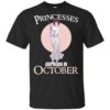 Leia Organa Princesses Are Born In October Shirt
