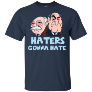 Muppets Haters Gonna Hate T Shirts