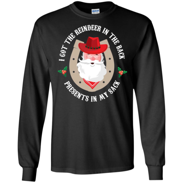 I Got The Reindeer In The Back Funny Cowboy Santa Parody Long Sleeve T shirts, Hoodies