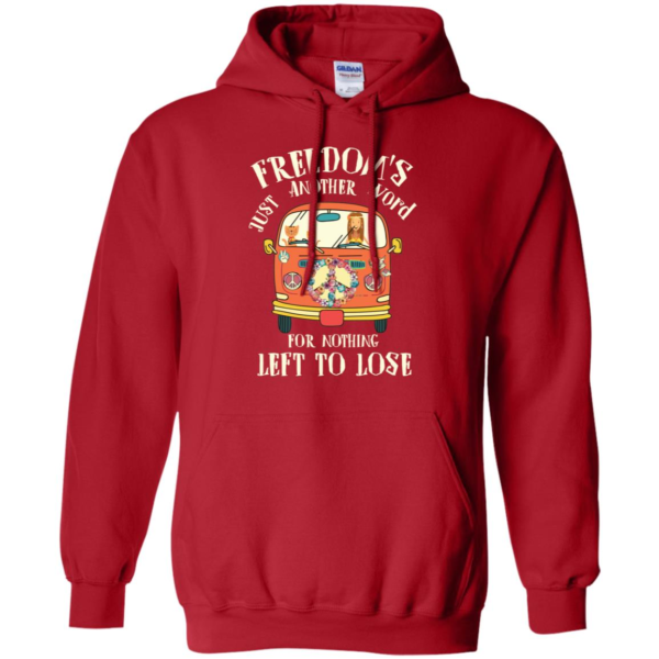 Freedom’s Just Another Word For Nothing Left To Lose Long Sleeve T shirts, Hoodies