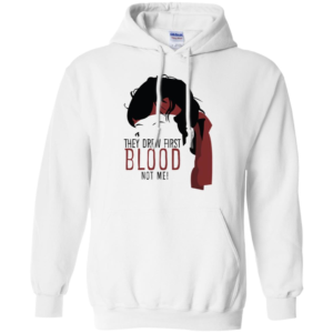They Drew First Blood Not Me Long Sleeve T shirts, Hoodies