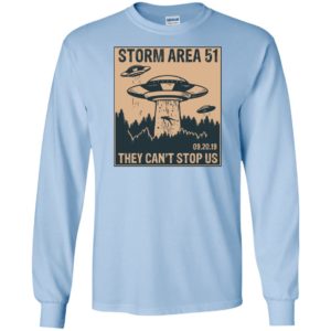 Storm Area 51 Alien UFO They Can't Stop Us Long Sleeve T shirts, Hoodies