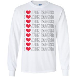 I Love John Mayer Shirt