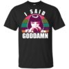 Mia Wallace I Said Goddamn Shirt
