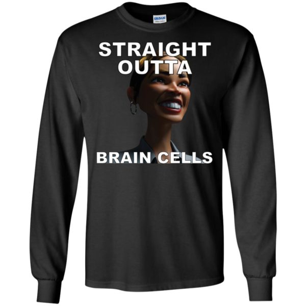 Straight Outta Brain Cells Shirt
