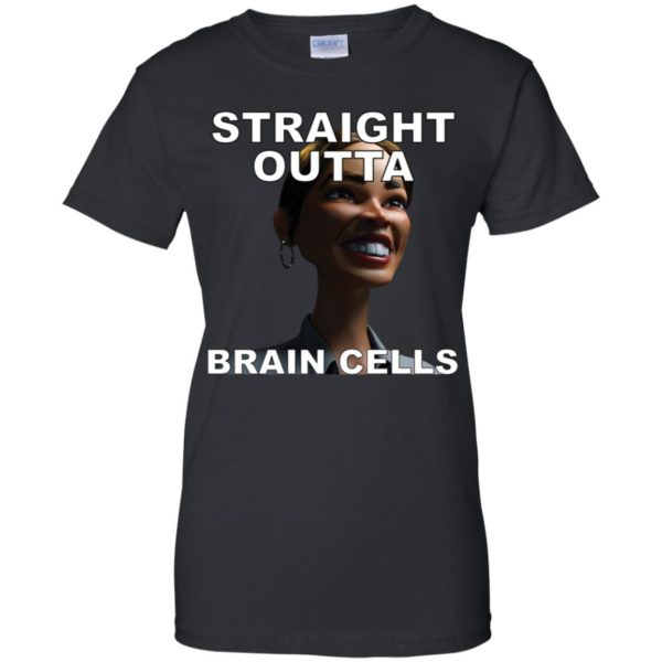 Straight Outta Brain Cells Shirt