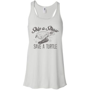 Skip A Straw Save A Turtle Shirt Save The Turtles Shirt