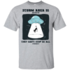 Storm Area 51 They Can’t Stop Us All T-Shirts