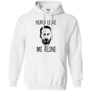 Keanu Leave Me Alone Shirt