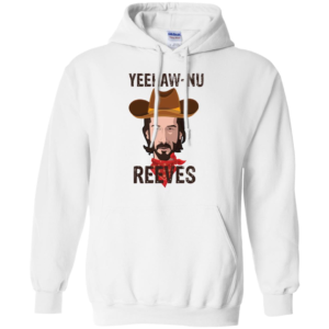 Yeehaw Nu Reeves Long Sleeve T shirts, Hoodies