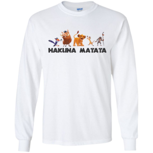 Lion King Hakuna Matata Long Sleeve T shirts, Hoodies