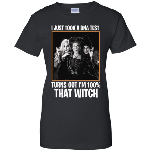 I Just Took A DNA Test Turns Out I'm 100% That Witch Hocus Pocus Shirt