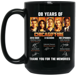 08 Years Of Chicago Fire Thank You For The Memories Mug