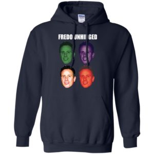 Fredo Unhinged funny Shirt