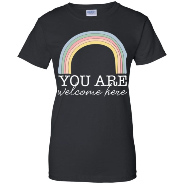 You Are Welcome Here Teacher Shirt