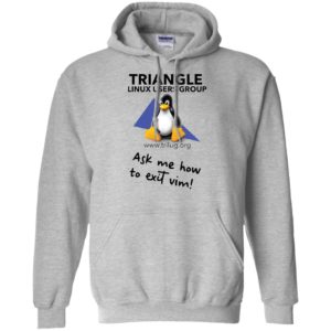Triangle Linux Users Group Ask Me How To Exit Vim Shirt