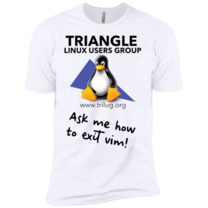 Triangle Linux Users Group Ask Me How To Exit Vim Shirt
