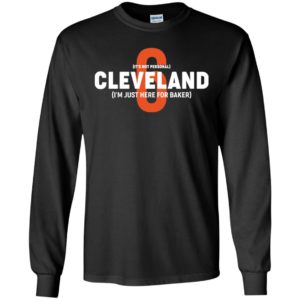 Cleveland I'm Just Here For Baker Mayfield 6 Shirt image Cleveland I'm Just Here For Baker Mayfield 6 Shirt