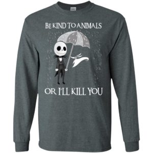 Jack Skellington Be Kind To Animals Or I’ll Kill You Shirt image Jack Skellington Be Kind To Animals Or I’ll Kill You Shirt