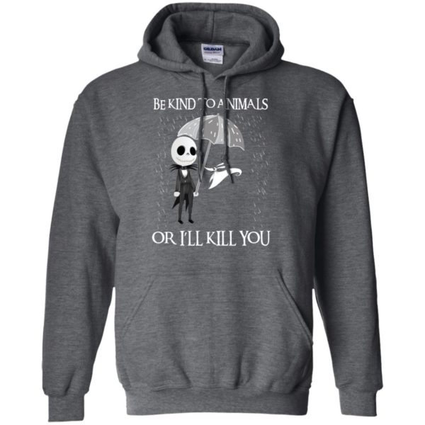 Jack Skellington Be Kind To Animals Or I’ll Kill You Shirt