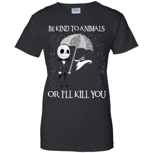 Jack Skellington Be Kind To Animals Or I’ll Kill You Shirt