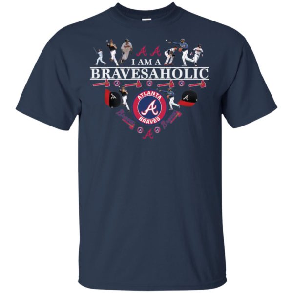 I Am A Bravesaholic Atlanta Braves Shirt