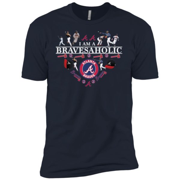 I Am A Bravesaholic Atlanta Braves Shirt