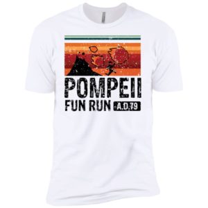 Pompeii Fun Run 79 AD Shirt