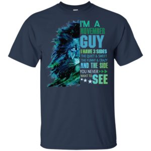 Leo November Guy I Have 3 Sides Shirt