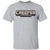 Creeper Aw Man Shirt