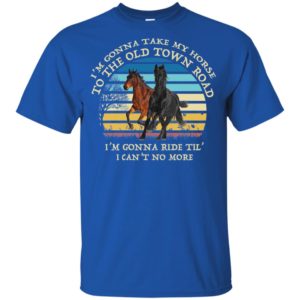 I'm Gonna Take My Horse Old Town Road Youth Shirt
