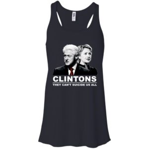 Clintons They Can't Suicide Us All Shirt image Clintons They Can't Suicide Us All Shirt