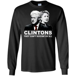 Clintons They Can't Suicide Us All Shirt image Clintons They Can't Suicide Us All Shirt