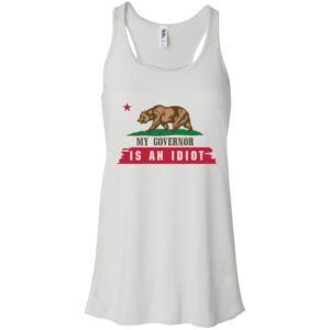 My Governor Is An Idiot California Shirt