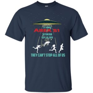 1st Annual Area 51 Fun Run 5k They Can't Stop All Of Us Shirt image 1st Annual Area 51 Fun Run 5k They Can't Stop All Of Us Shirt