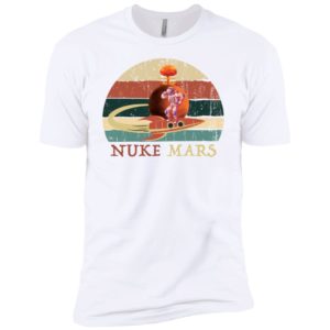 Nuke Mars Funny Astronauts Rocket Shirt