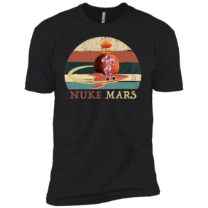 Nuke Mars Funny Astronauts Rocket Shirt
