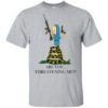 Gadsden Flag Beavis Are you Threatening Me Shirt