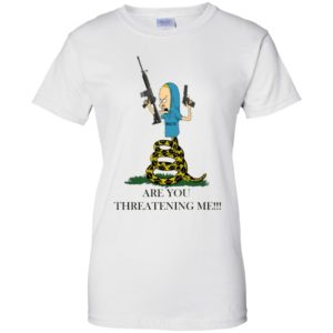 Gadsden Flag Beavis Are you Threatening Me Shirt