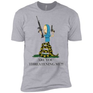 Gadsden Flag Beavis Are you Threatening Me Shirt