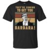 Night Of The Living Dead Vince They’re Coming To Get You Barbara Shirt