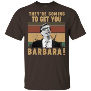 Night Of The Living Dead Vince They’re Coming To Get You Barbara Shirt