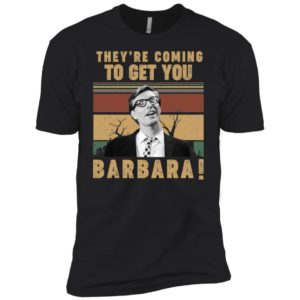 Night Of The Living Dead Vince They’re Coming To Get You Barbara Shirt