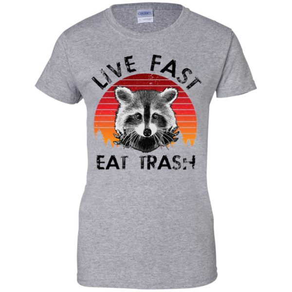 Live Fast Eat Trash Raccoon Shirt