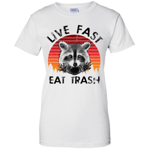 Live Fast Eat Trash Raccoon Shirt