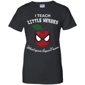 I Teach Little Heroes What's Your Superpower Shirt image I Teach Little Heroes What's Your Superpower Shirt
