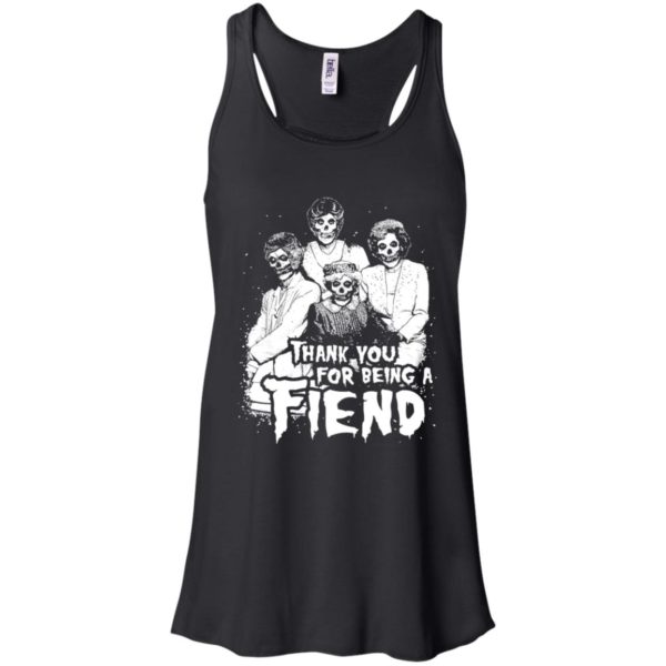 Golden Girls Halloween Thank You for Being a Fiend Shirt